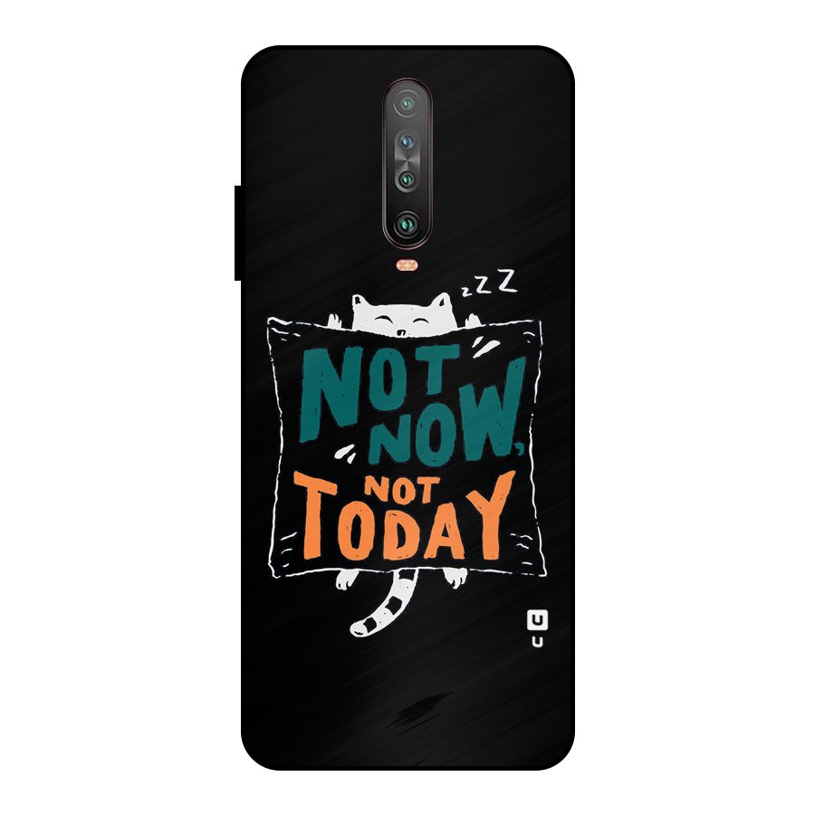 Lazy Cat Not Today Metal Back Case for Poco X2