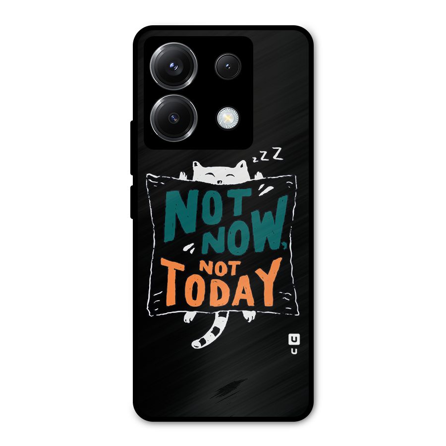 Lazy Cat Not Today Metal Back Case for Poco X6