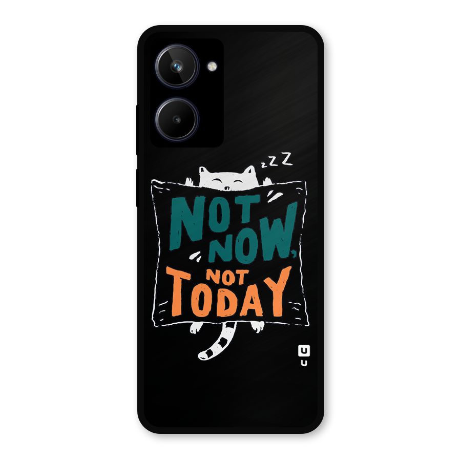 Lazy Cat Not Today Metal Back Case for Realme 10