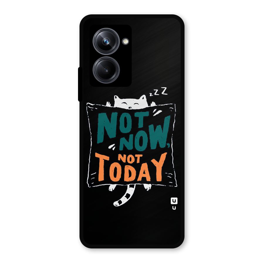 Lazy Cat Not Today Metal Back Case for Realme 10 Pro