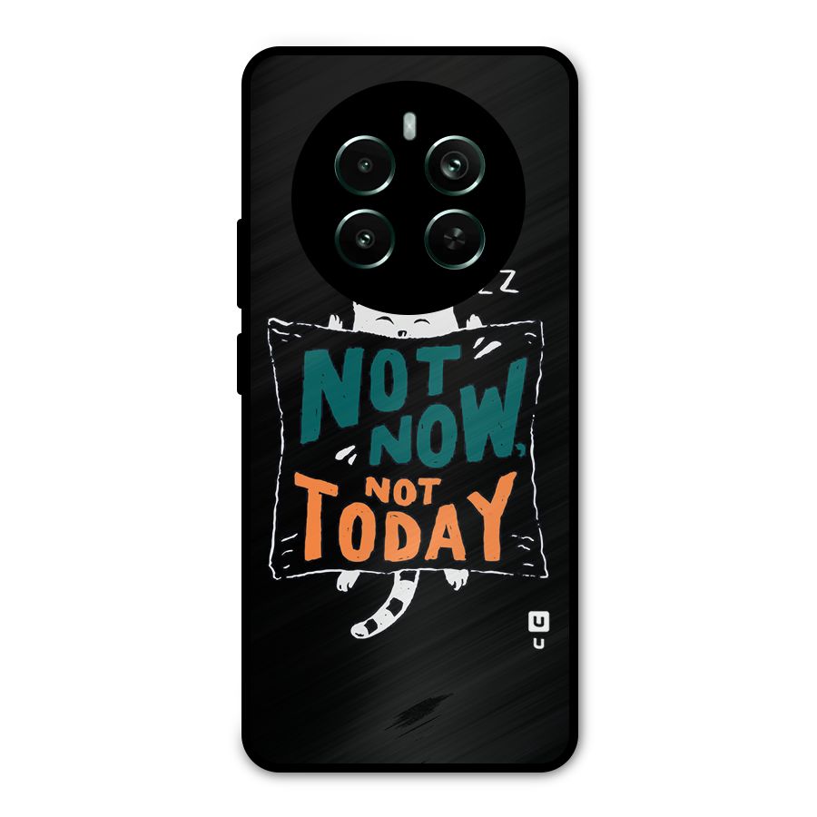 Lazy Cat Not Today Metal Back Case for Realme 12 Pro Plus