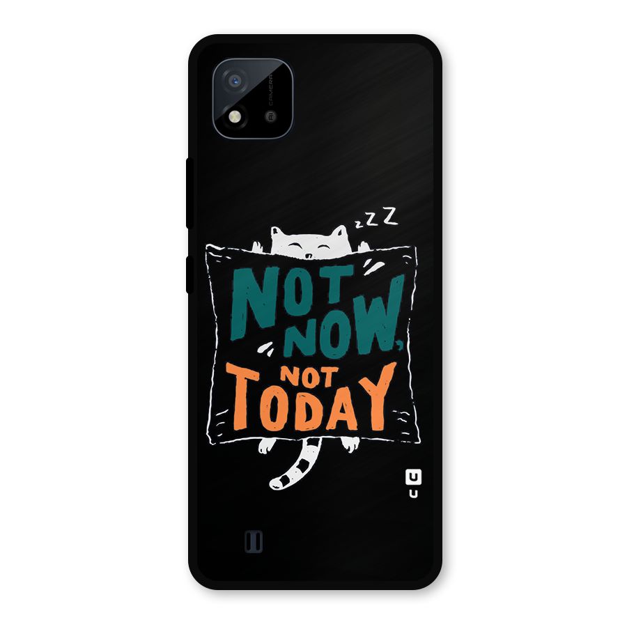 Lazy Cat Not Today Metal Back Case for Realme C11 2021