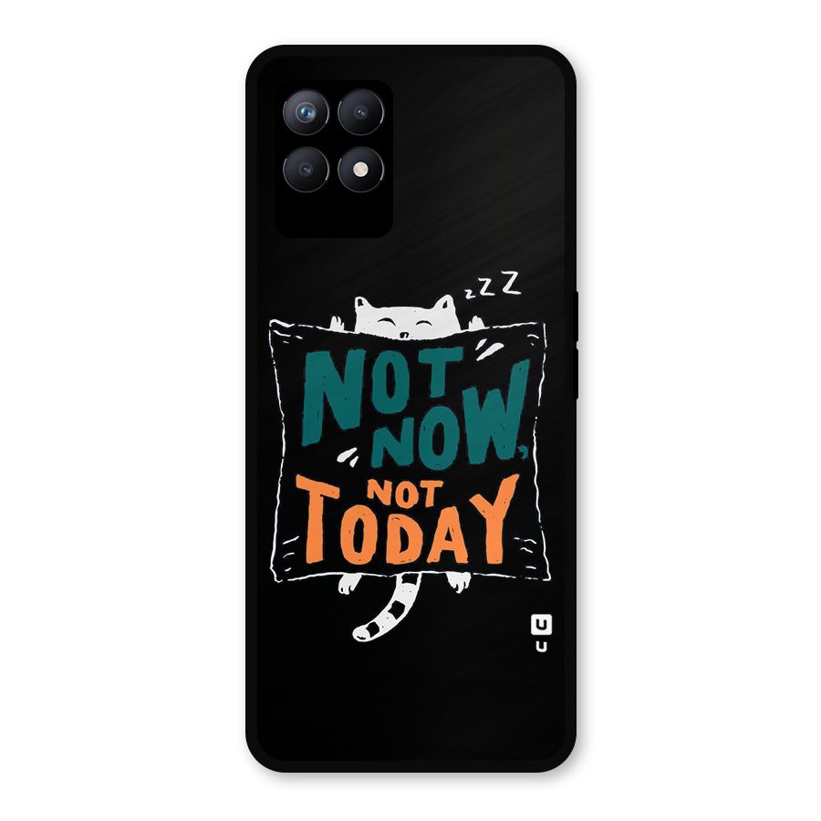 Lazy Cat Not Today Metal Back Case for Realme Narzo 50