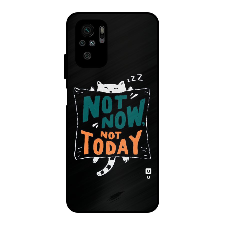 Lazy Cat Not Today Metal Back Case for Redmi Note 10S