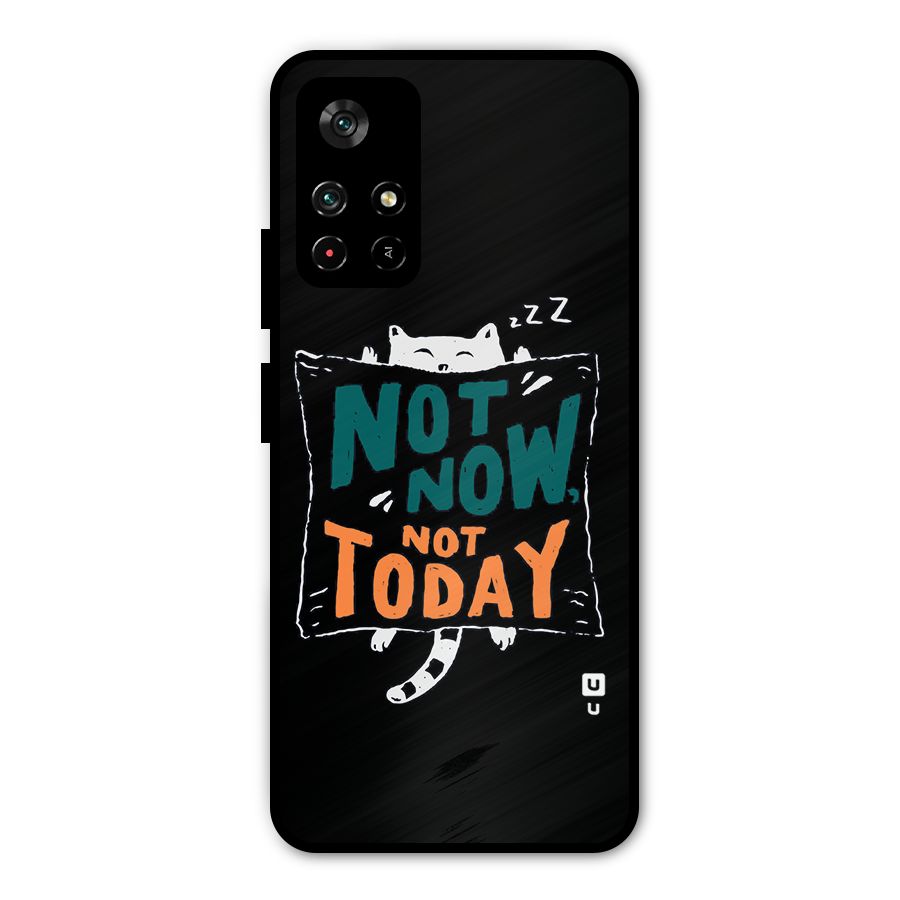Lazy Cat Not Today Metal Back Case for Redmi Note 11T 5G