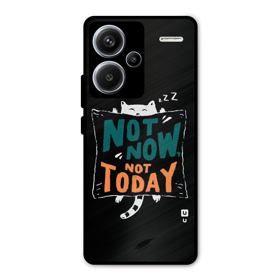 Lazy Cat Not Today Metal Back Case for Redmi Note 13 Pro Plus