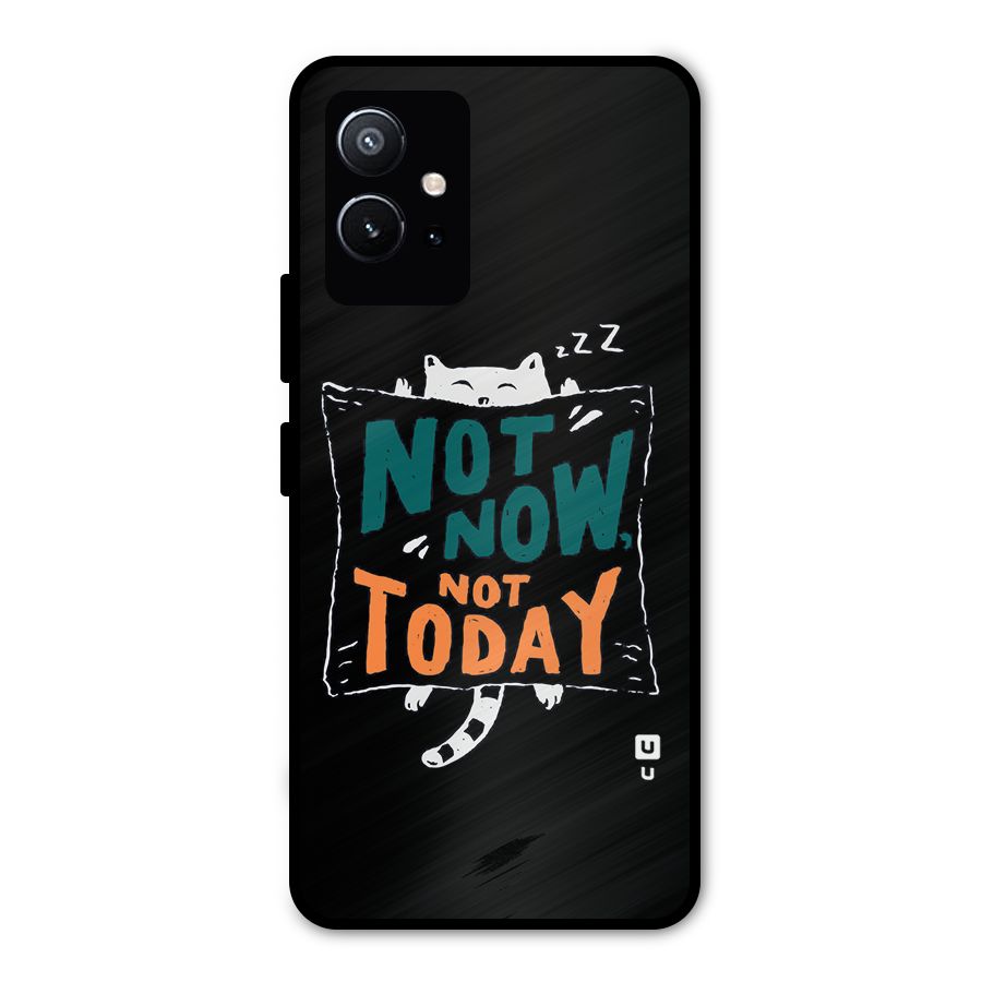 Lazy Cat Not Today Metal Back Case for Vivo T1 5G