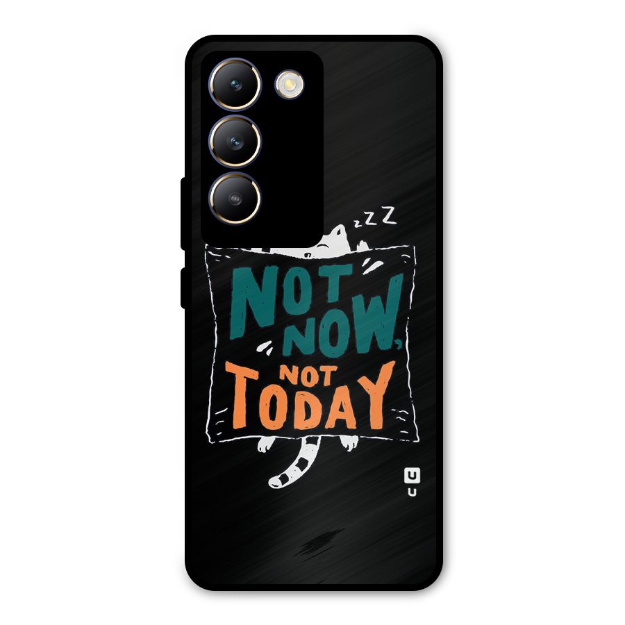 Lazy Cat Not Today Metal Back Case for Vivo T3 5G