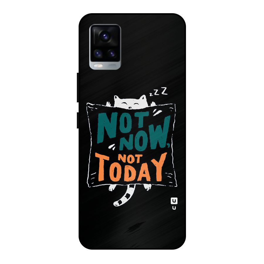 Lazy Cat Not Today Metal Back Case for Vivo V20 2021