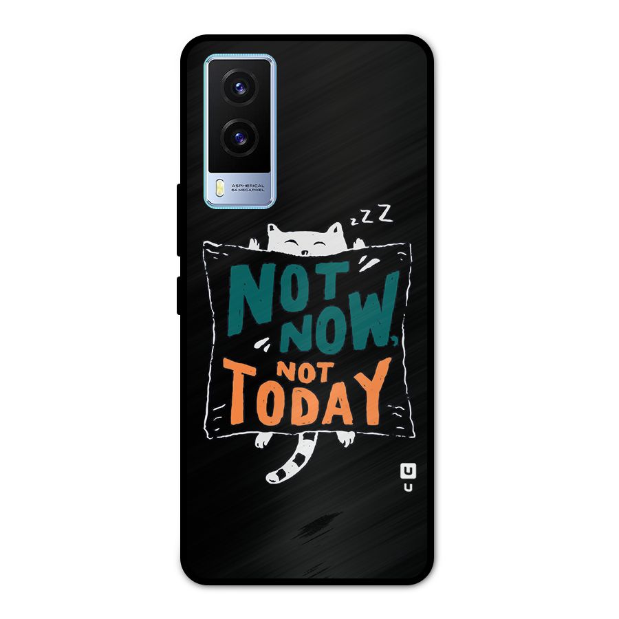 Lazy Cat Not Today Metal Back Case for Vivo V21e 5G