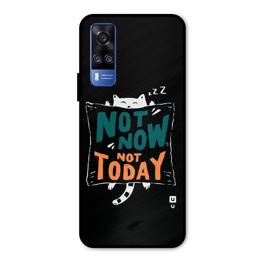 Lazy Cat Not Today Metal Back Case for Vivo Y51A