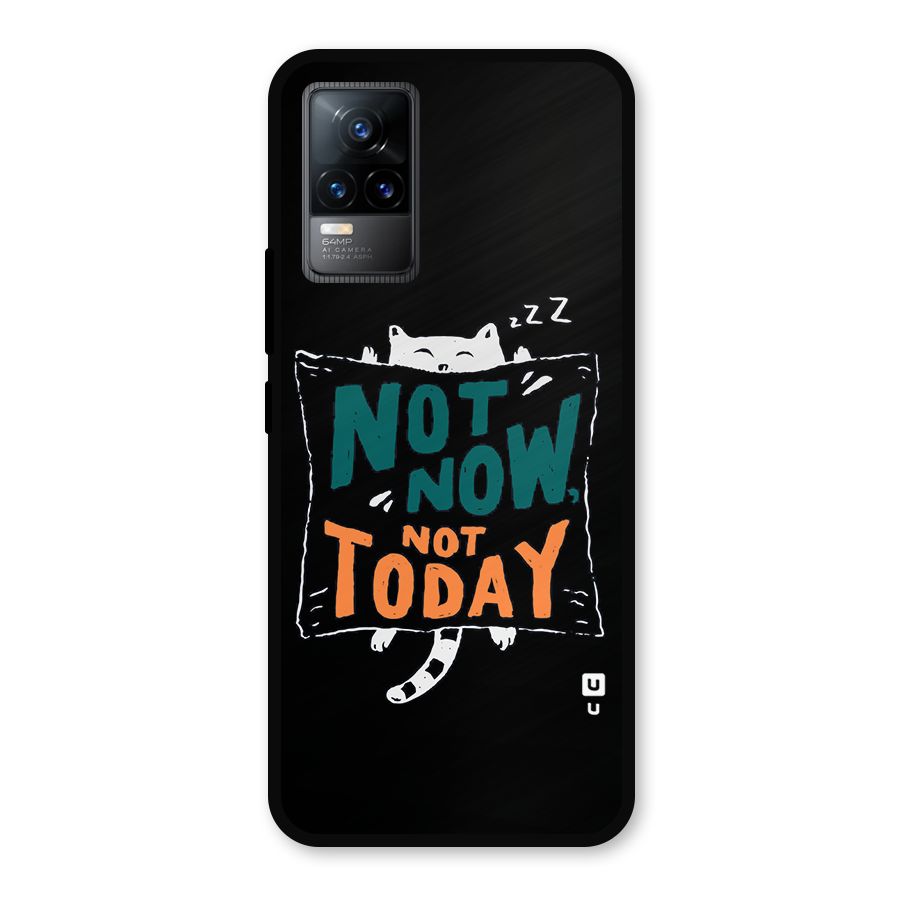Lazy Cat Not Today Metal Back Case for Vivo Y73