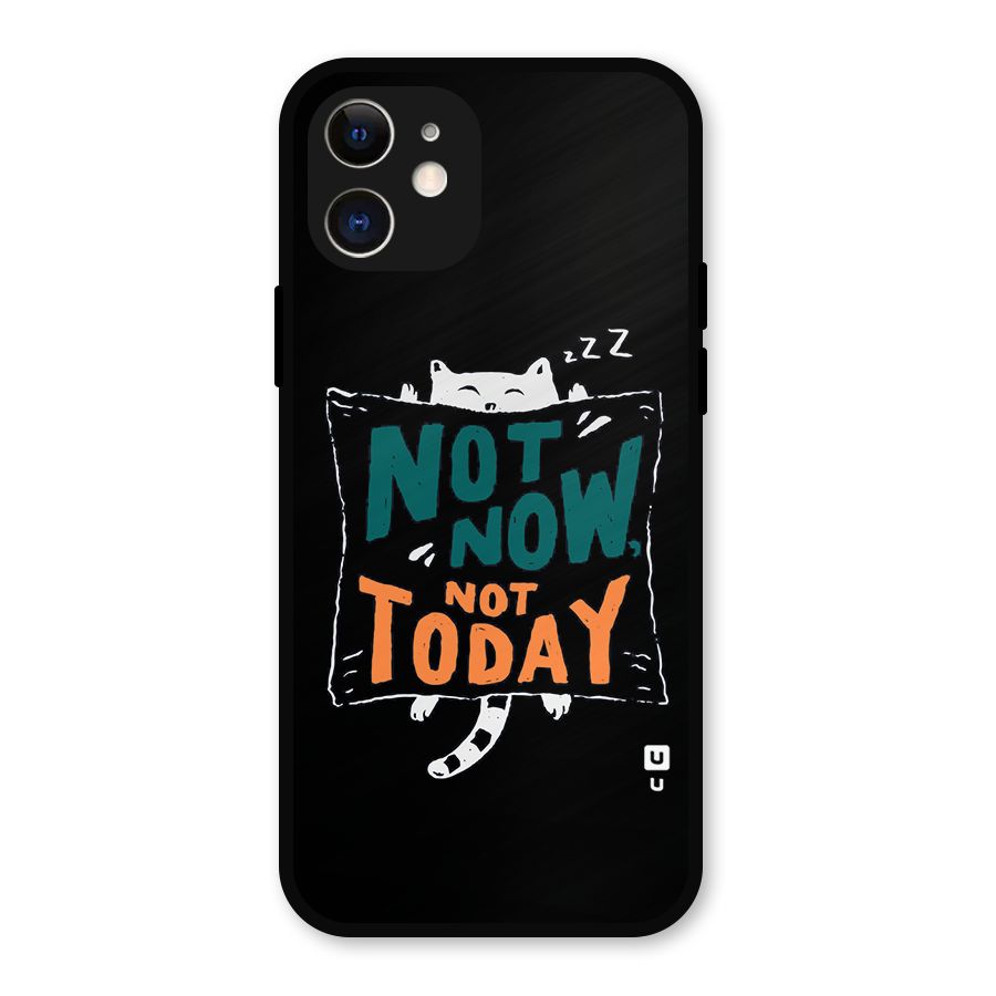 Lazy Cat Not Today Metal Back Case for iPhone 12