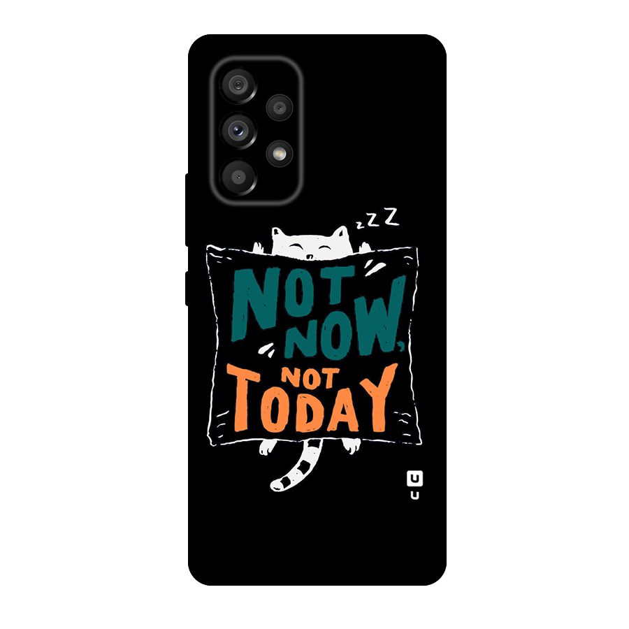 Lazy Cat Not Today Original Polycarbonate Back Case for Galaxy A53 5G