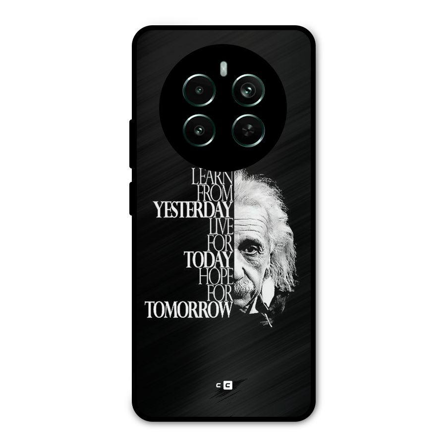 Learn From Yesterday Metal Back Case for Realme 12 Pro Plus