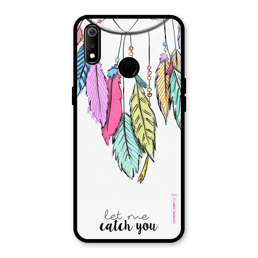 Let Me Catch You Glass Back Case for Realme 3i