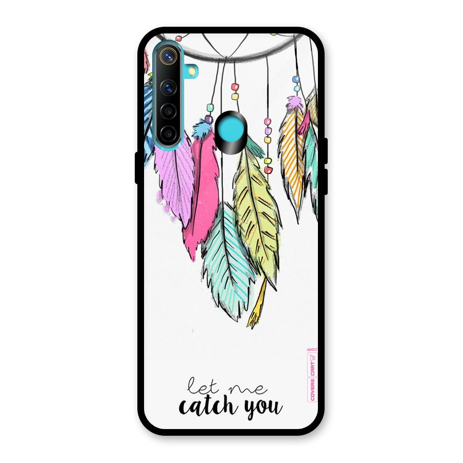 Let Me Catch You Glass Back Case for Realme Narzo 10