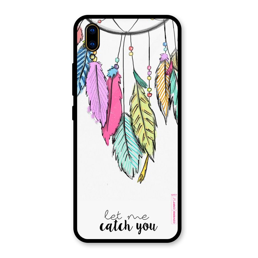 Let Me Catch You Glass Back Case for Vivo V11 Pro