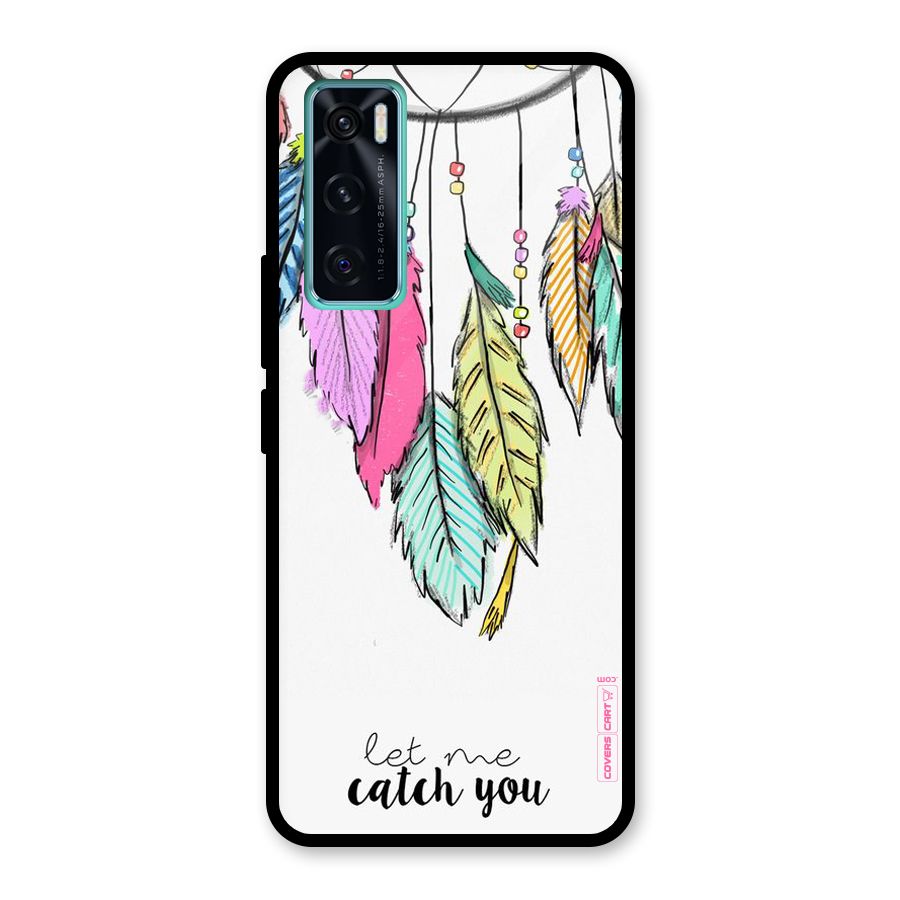 Let Me Catch You Glass Back Case for Vivo V20 SE