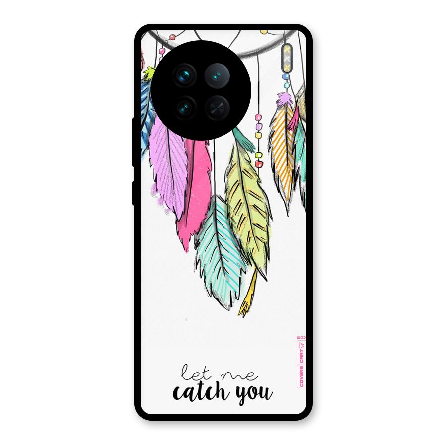 Let Me Catch You Glass Back Case for Vivo X90