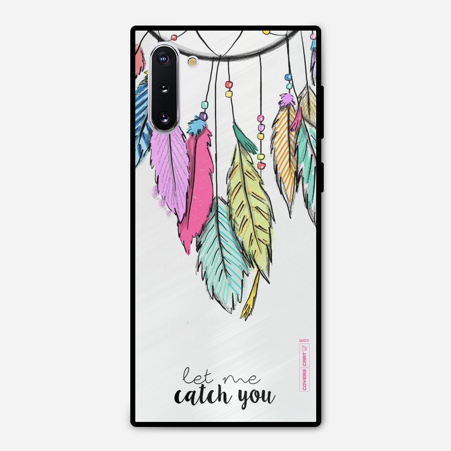 Let Me Catch You Metal Back Case for Galaxy Note 10