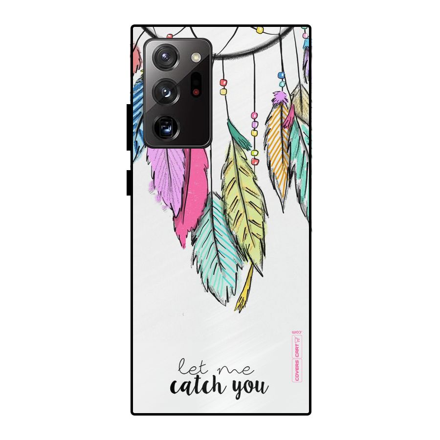Let Me Catch You Metal Back Case for Galaxy Note 20 Ultra