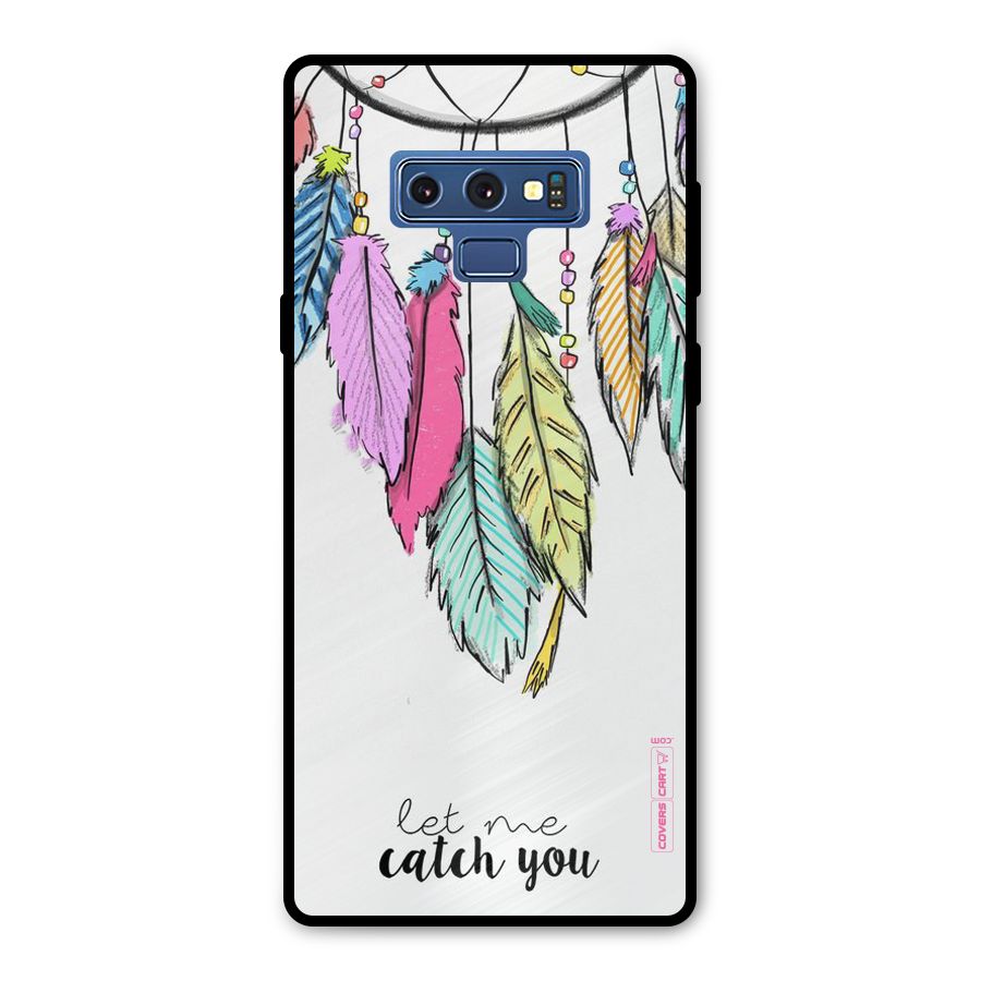 Let Me Catch You Metal Back Case for Galaxy Note 9