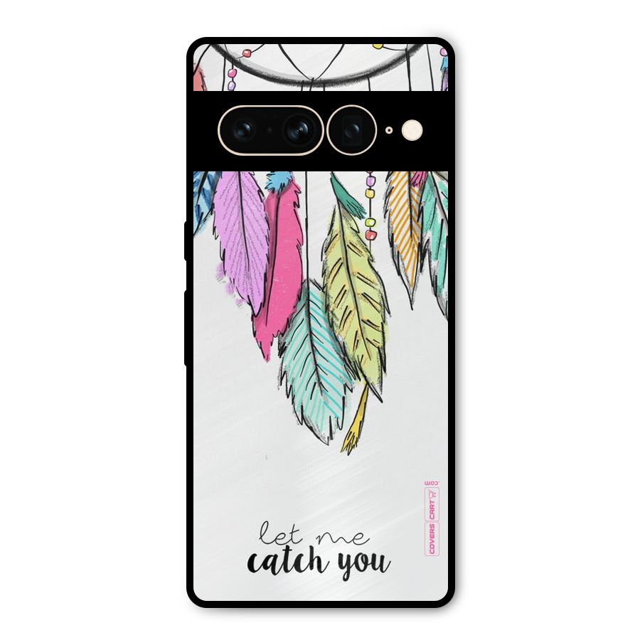 Let Me Catch You Metal Back Case for Google Pixel 7 Pro