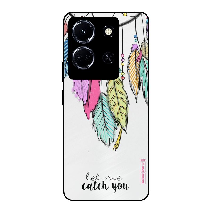 Let Me Catch You Metal Back Case for Infinix Note 30 5G