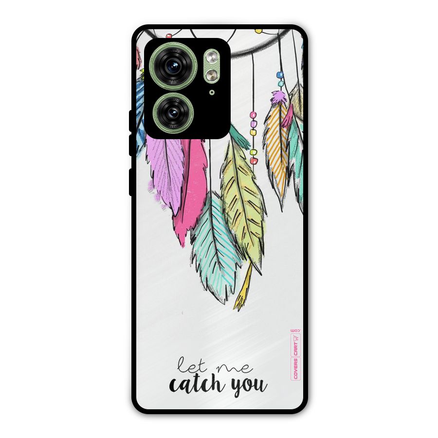 Let Me Catch You Metal Back Case for Motorola Edge 40 5G