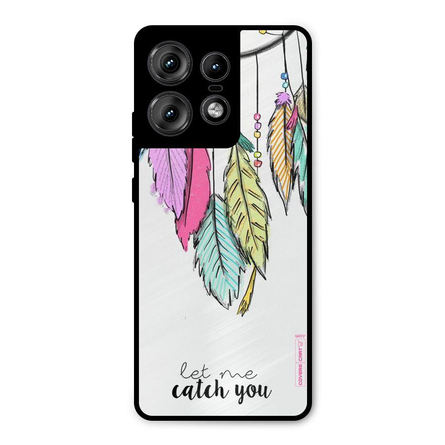 Let Me Catch You Metal Back Case for Motorola Edge 50 Pro