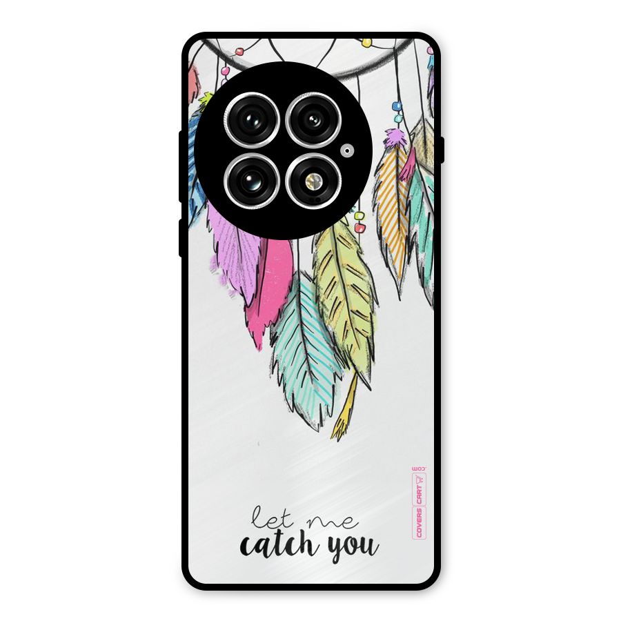 Let Me Catch You Metal Back Case for OnePlus 13