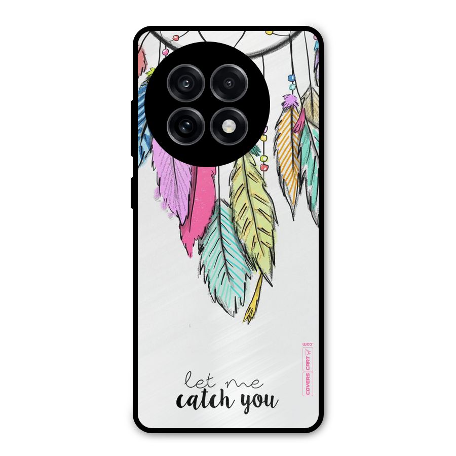 Let Me Catch You Metal Back Case for OnePlus 13R