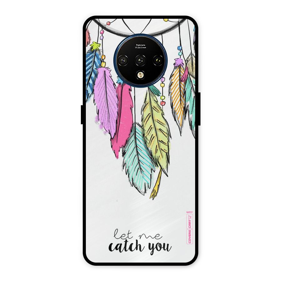 Let Me Catch You Metal Back Case for OnePlus 7T