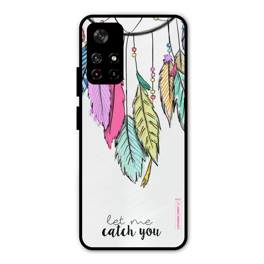 Let Me Catch You Metal Back Case for Poco M4 Pro 5G