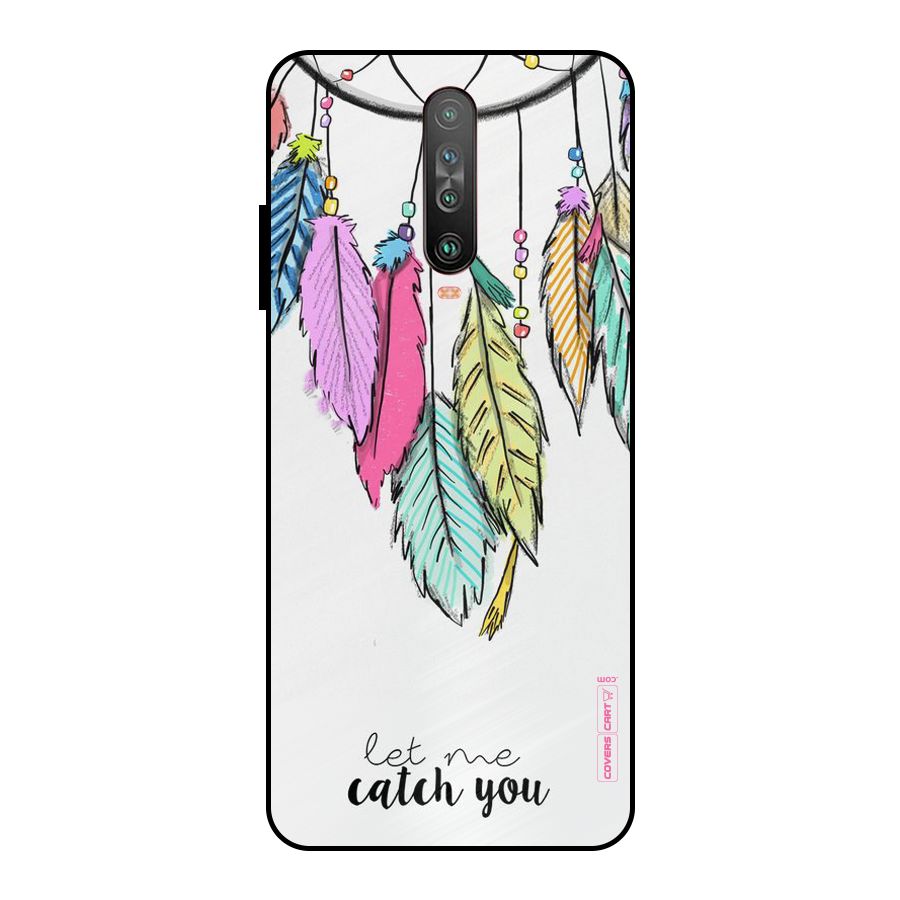 Let Me Catch You Metal Back Case for Poco X2