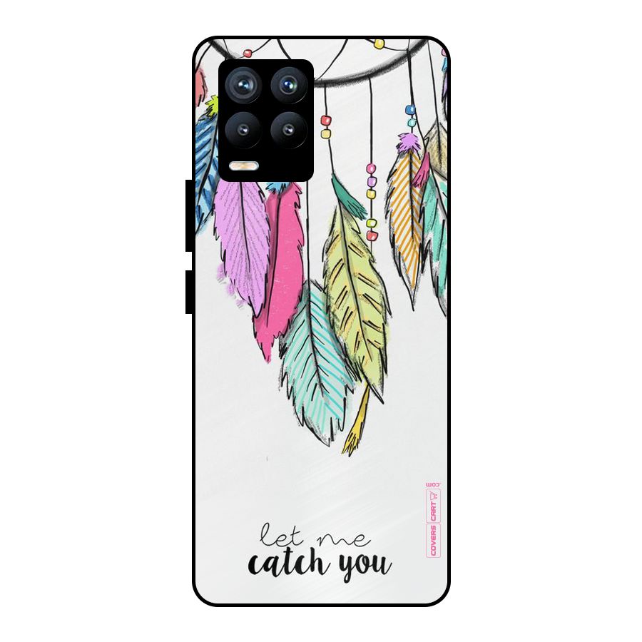 Let Me Catch You Metal Back Case for Realme 8 Pro