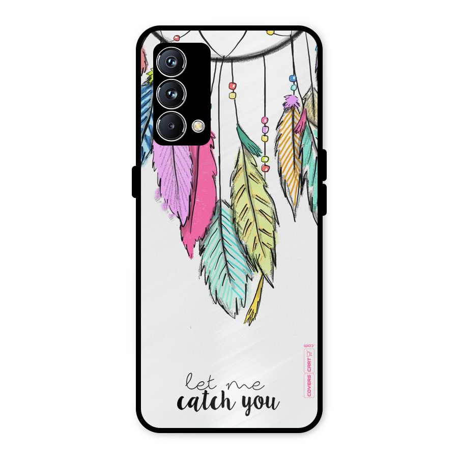 Let Me Catch You Metal Back Case for Realme GT Master Edition