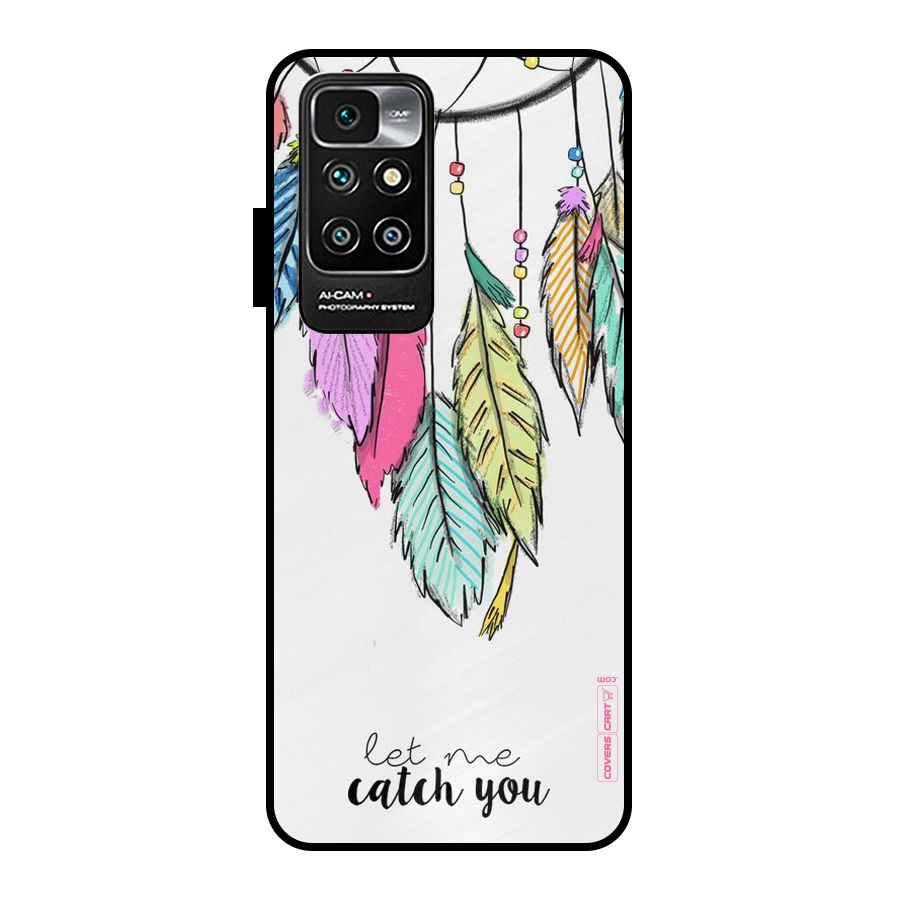 Let Me Catch You Metal Back Case for Redmi 10 Prime