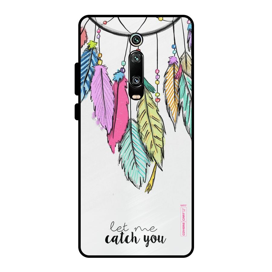 Let Me Catch You Metal Back Case for Redmi K20