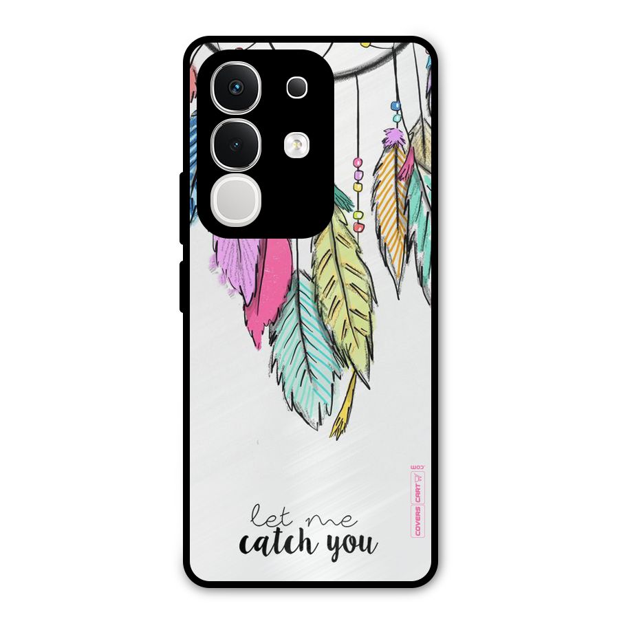 Let Me Catch You Metal Back Case for Vivo T4x