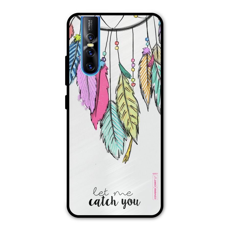 Let Me Catch You Metal Back Case for Vivo V15 Pro