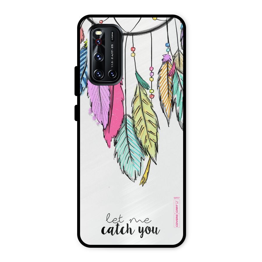 Let Me Catch You Metal Back Case for Vivo V19