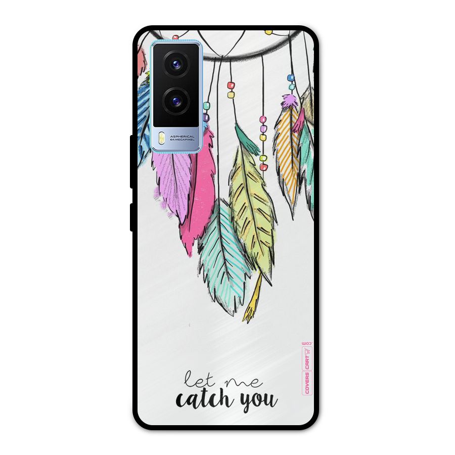 Let Me Catch You Metal Back Case for Vivo V21e 5G