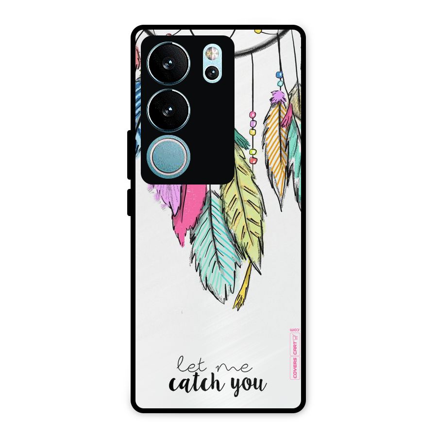 Let Me Catch You Metal Back Case for Vivo V29