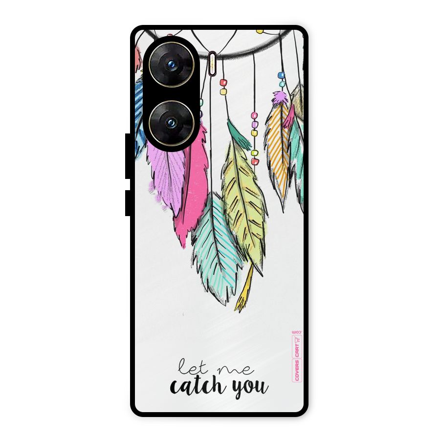 Let Me Catch You Metal Back Case for Vivo V29e
