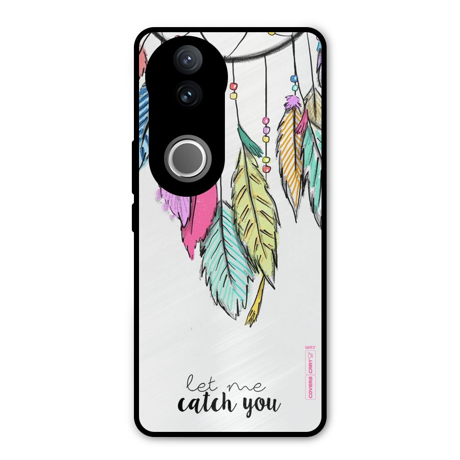 Let Me Catch You Metal Back Case for Vivo V50e