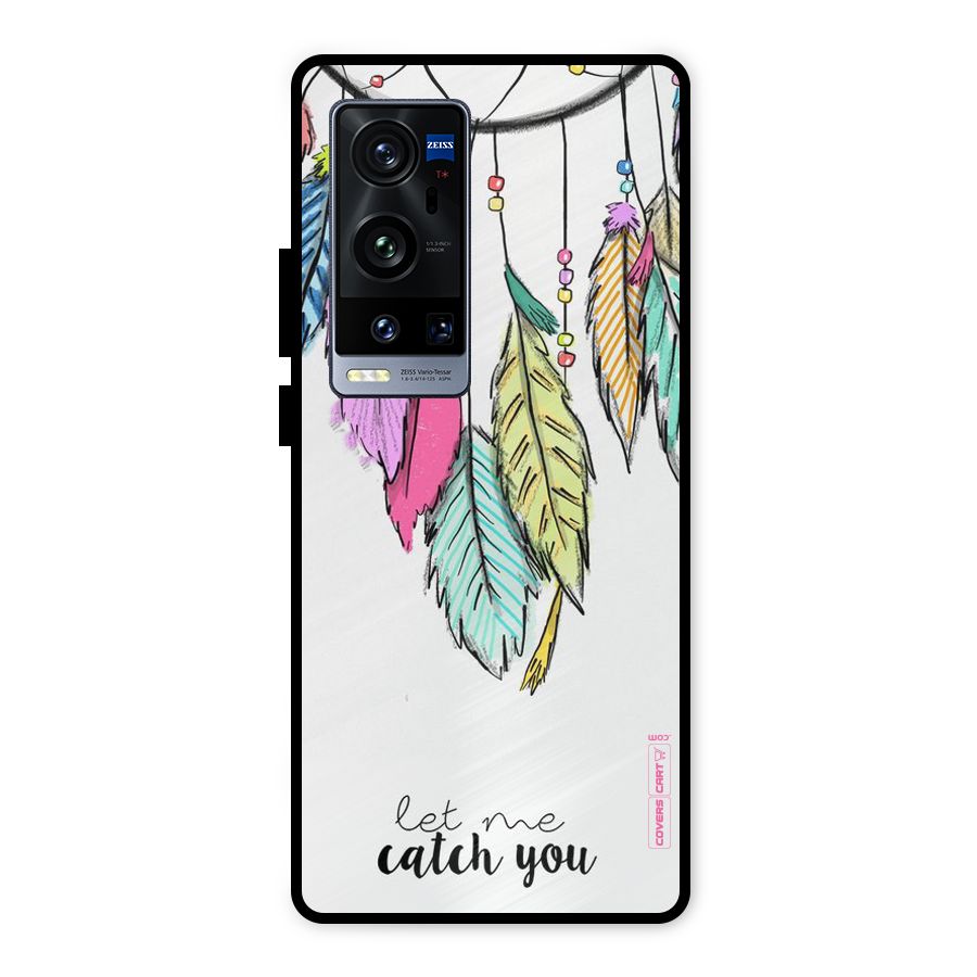 Let Me Catch You Metal Back Case for Vivo X60 Pro Plus