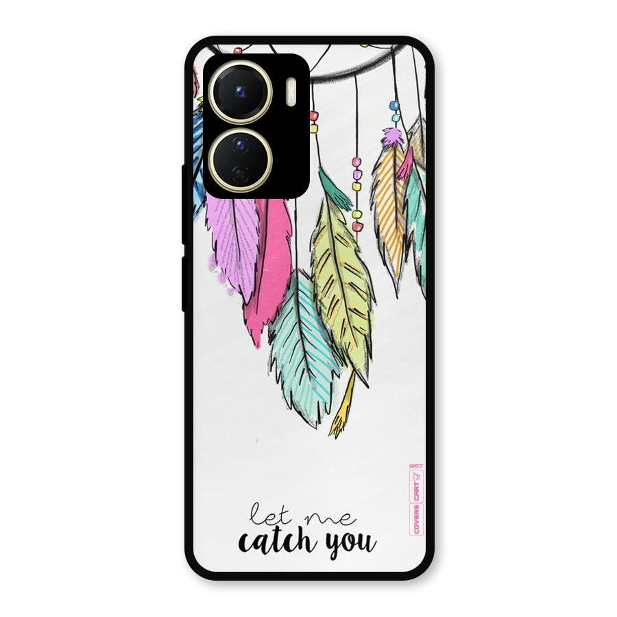 Let Me Catch You Metal Back Case for Vivo Y16