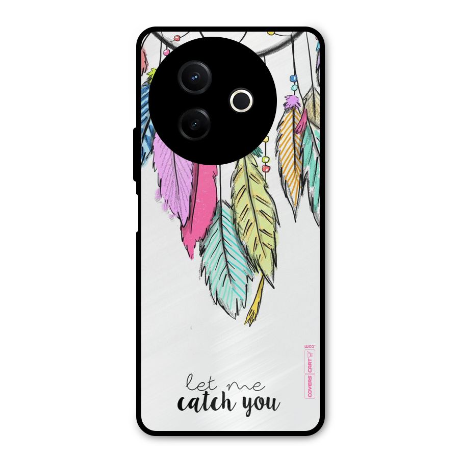 Let Me Catch You Metal Back Case for Vivo Y39